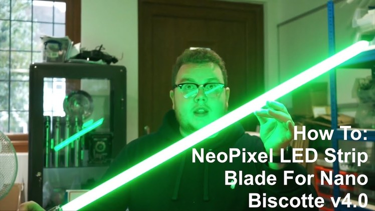 How To: Make a Custom Lightsaber NeoPixel.LED Strip Blade For Nano Biscotte v4.0 Soundboard