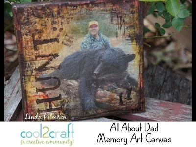 How to Make an All About Dad Memory Art Canvas by Linda Peterson