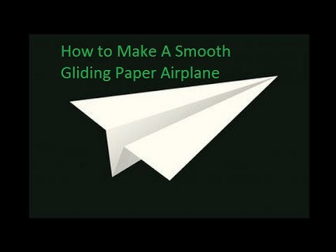 HOW TO MAKE THE BEST SMOOTH GLIDING PAPER AIRPLANE IN THE WORLD!!