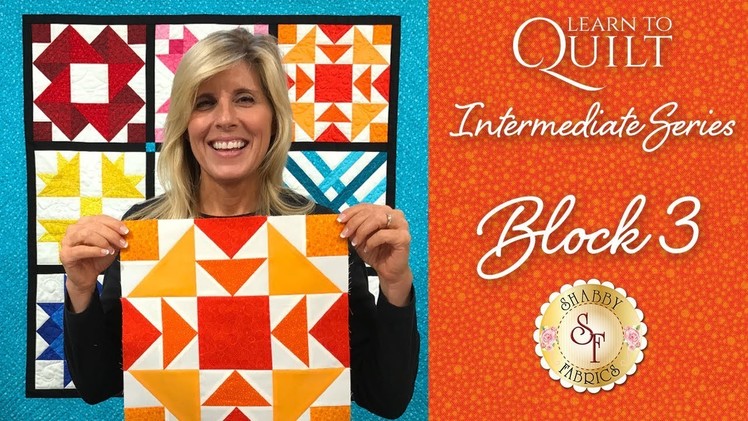 Learn to Quilt Intermediate Block Three | Shabby Fabrics