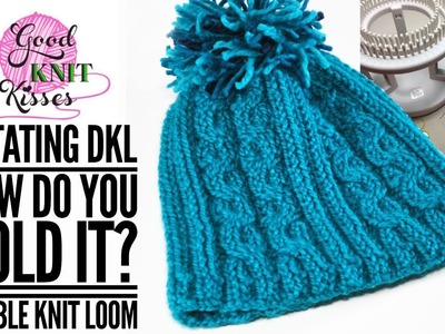 Loom Knitting with a Rotating DKL - How do I hold it?