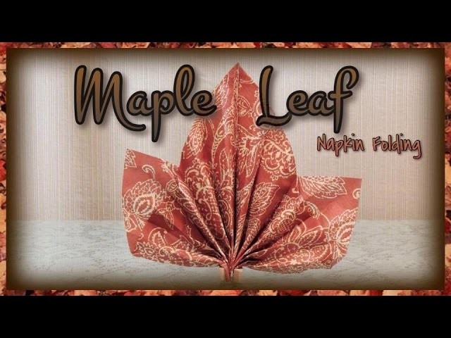 Maple Leaf Napkin Folding