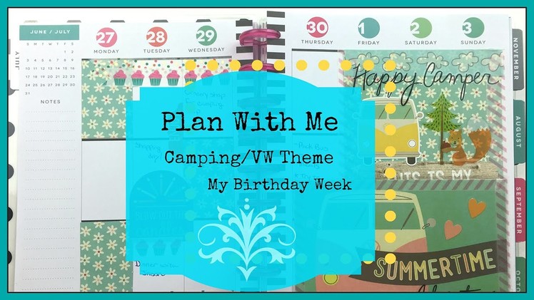 Plan With Me: Happy Planner June 27th - July 3rd Camping.VW Theme