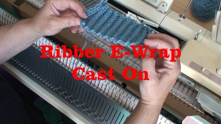Ribber E-Wrap Cast on