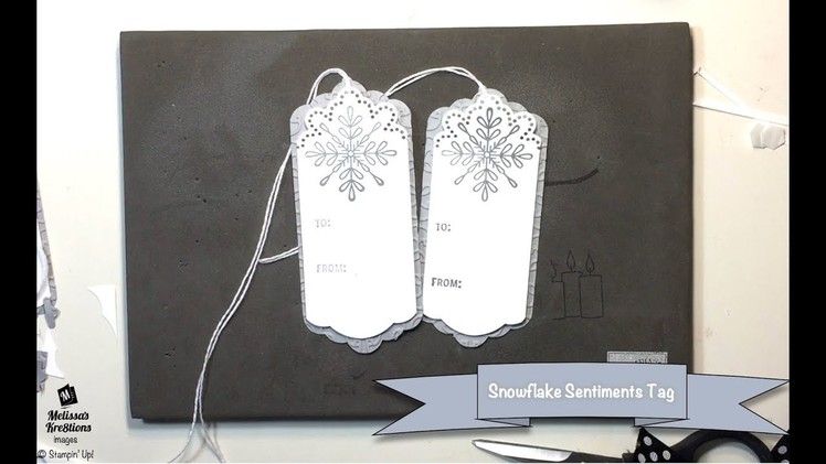 Snowflake Sentiments Tag #1 - SERIES - Stampin' Up! - Melissa's Kre8tions