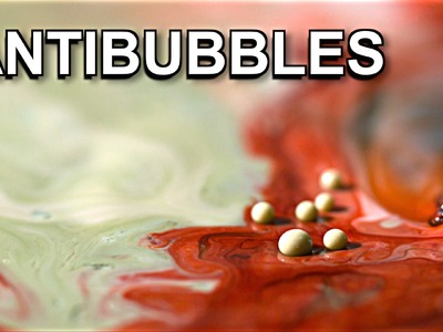 What are antibubbles?