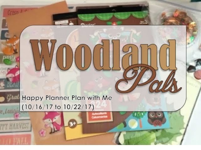 Woodland Pals - Happy Planner Plan with Me (10.16.17 to 10.22.17)