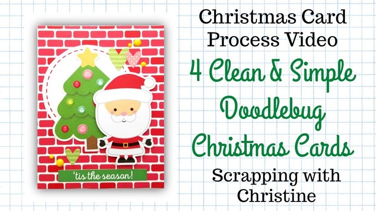 4 Clean & Simple Doodlebug Christmas Cards