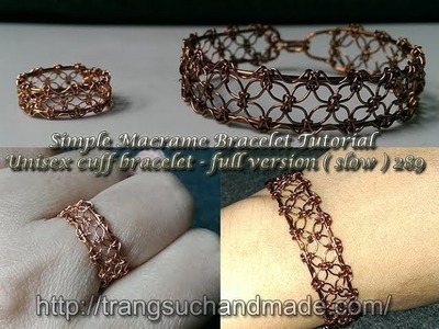 Basic Macrame Bracelet Tutorial - Unisex cuff bracelet - full version ( slow ) 289