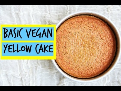 Basic Vegan Yellow Cake | East Meets Kitchen