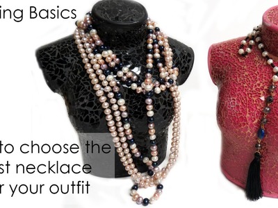 Beading Basic: How to choose the best necklace for your oufit