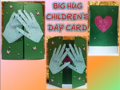 Children's Day greeting card making idea. Big Hug Card.Kids Crafts 2017