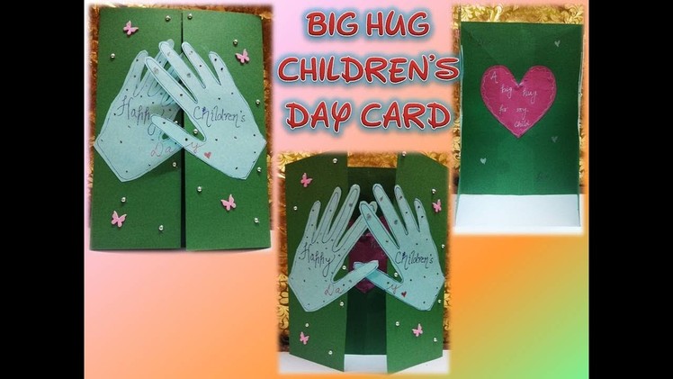 Children's Day greeting card making idea. Big Hug Card.Kids Crafts 2017