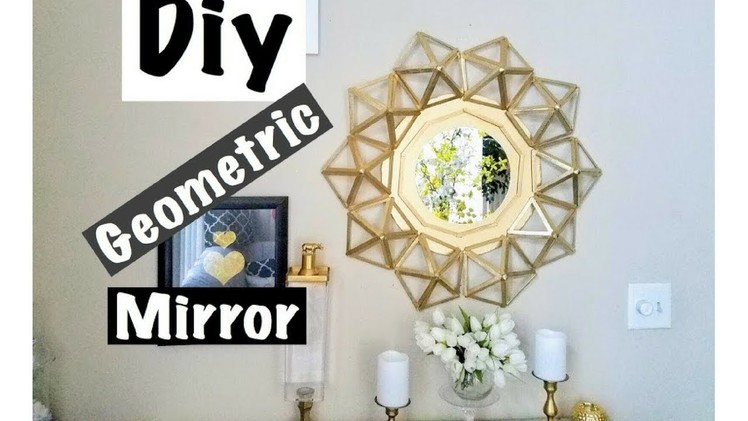 Diy Geometric Wall Mirror Home Decor Simple and Inexpensive!!!
