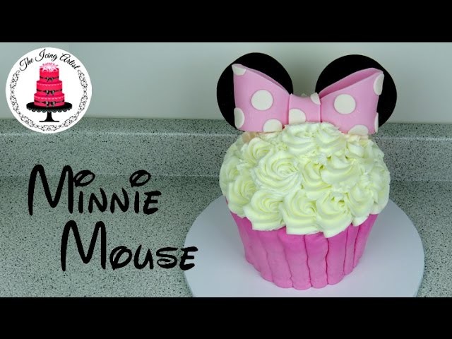 Giant Buttercream Minnie Mouse Cupcake Cake - How To With The Icing Artist