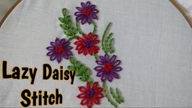 Hand Embroidery: Lazy Daisy Stitch by Ek Indian Ghar