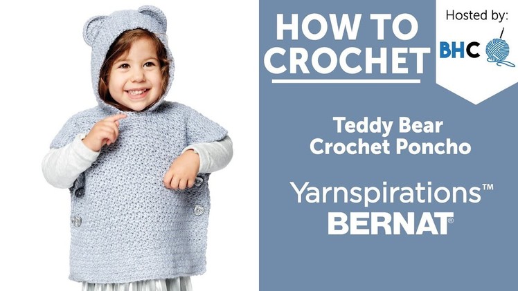 How to Crochet: Teddy Bear Poncho