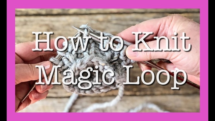 How to Knit Magic Loop | Magic Loop Knitting for Beginners | Learn to Magic Loop