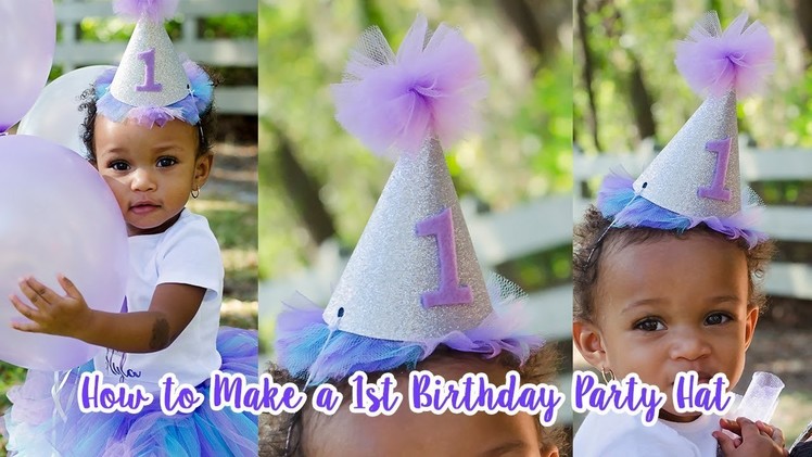 How to Make a First Birthday Hat For Party and Photos| Simply Dovie