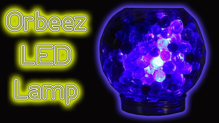 How To Make A ORBEEZ LAMP | Orbeez LED lamp | Easy Crafts
