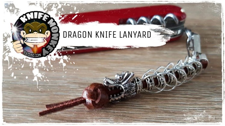 How to Make a Paracord or Leather Dragon Knife Lanyard