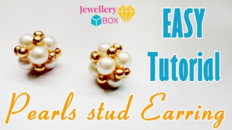 How To Make Pearl Stud Earrings | Easy Tutorial Video