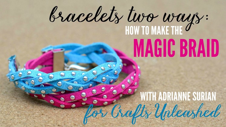 How to Make the Magic Braid