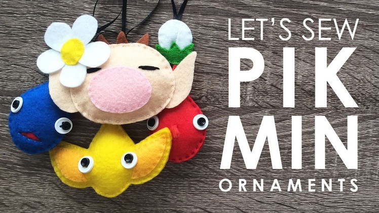 Let's Sew: PIKMIN ORNAMENTS