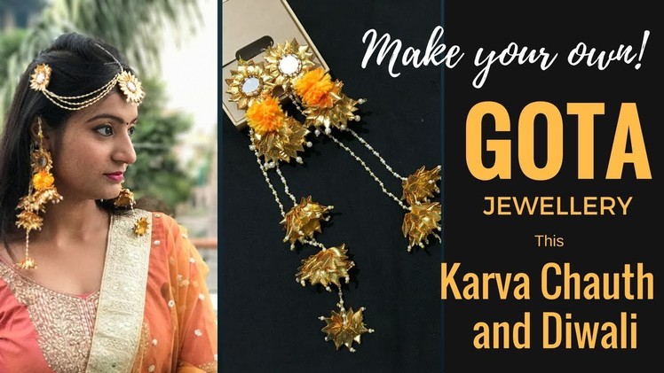 Make your own Gota Jewellery this Karva Chauth and Diwali