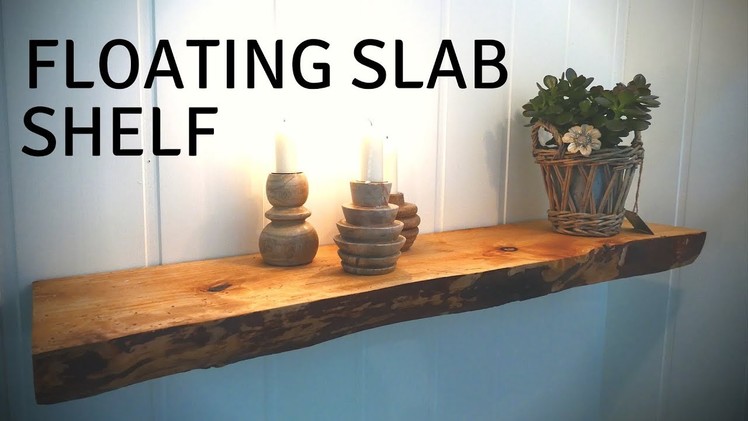 Making a Floating Slab Shelf. Baloni Woodworks