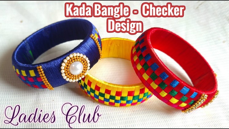 Silk Thread Jewellery I Kada Bangle Checker Design I Thread Bangles I Detailed Tutorial