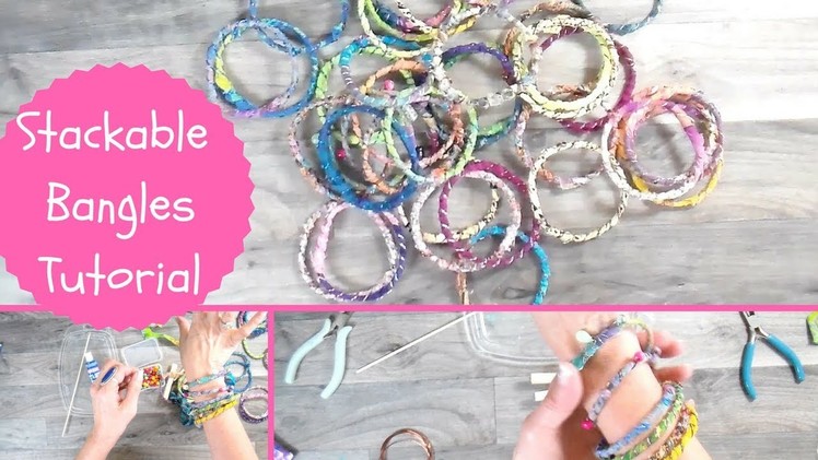 Stackable Bangle Tutorial, Using Your Fabric Scraps, BoHo Accessory,