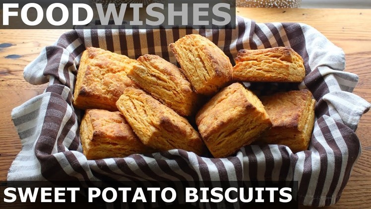 Sweet Potato Biscuits - Food Wishes - Thanksgiving Recipe