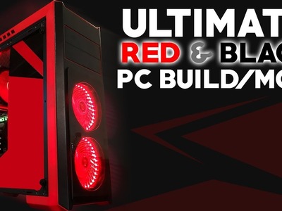 ULTIMATE RED & BLACK PC BUILD.MOD "Project Blood Void"