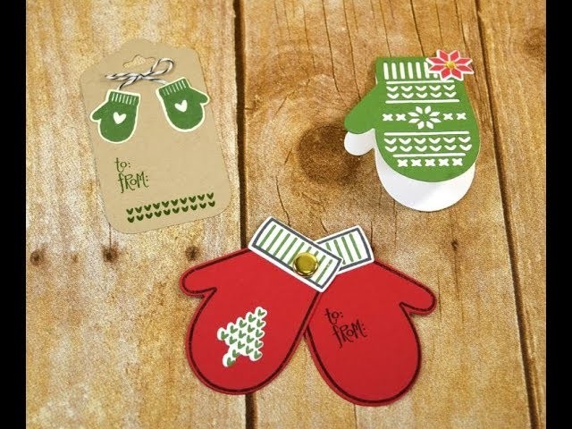 3 Cute Mitten Gift Tags made with the Smitten Mittens Stamp Set ~ Christmas Gift Tag Ideas