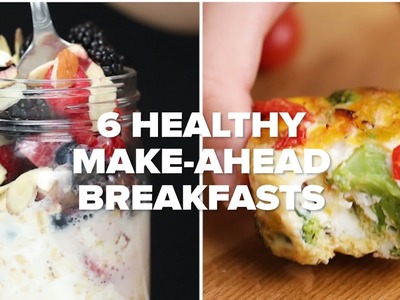 6 Healthy Make-Ahead Breakfasts For Your Busy Life