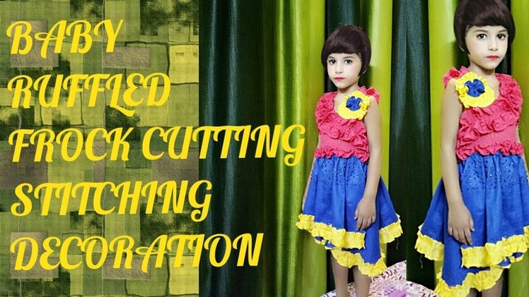 Baby ruffled frock cutting and stitching