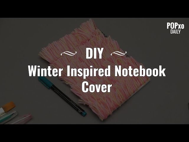 DIY: Winter Inspired Notebook Cover - POPxo Daily