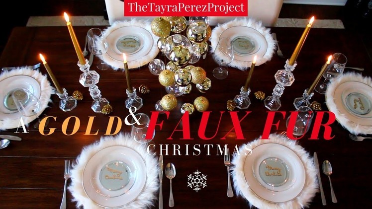 ELEGANT CHRISTMAS TABLESCAPE | A GOLD & FAUX FUR CHRISTMAS