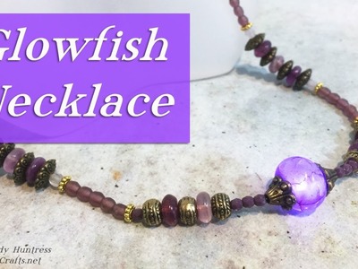 Glowfish Necklace-How To Make Luminous Light-Up Beaded Jewelry Tutorial