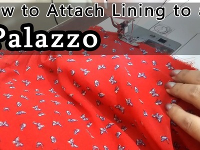 How to Attach Lining to a Palazzo in a Professional Style | Palazzo With Lining