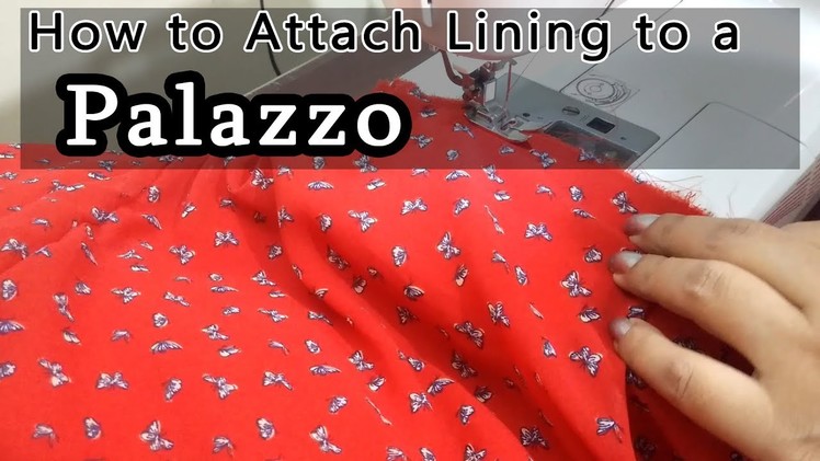 How to Attach Lining to a Palazzo in a Professional Style | Palazzo With Lining