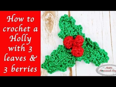 How to crochet a Holly with 3 leaves and 3 berries