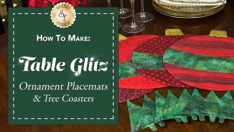 How to Make Ornament Placemats & Christmas Tree Coasters | with Jennifer Bosworth of Shabby Fabrics