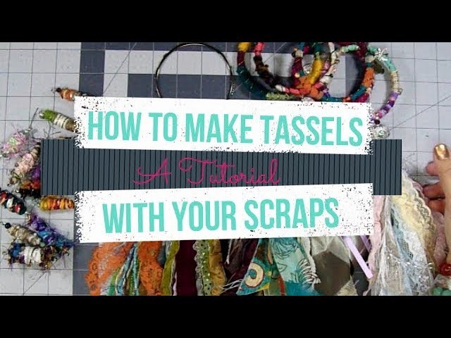 How to Make Tassels With Your Scraps