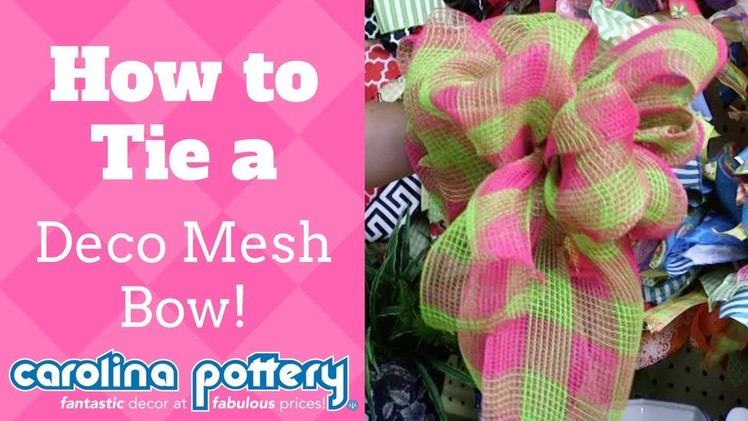 How to Tie a Deco Mesh Bow - Carolina Pottery