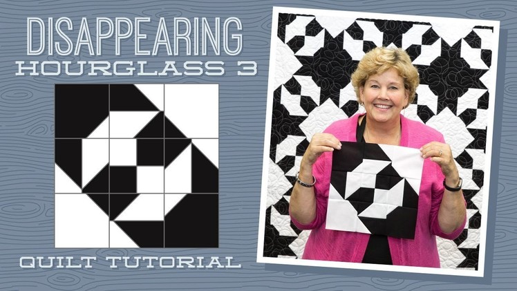Make a "Disappearing Hourglass 3" Quilt with Jenny!