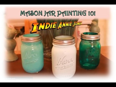 Mason Jar Painting 101