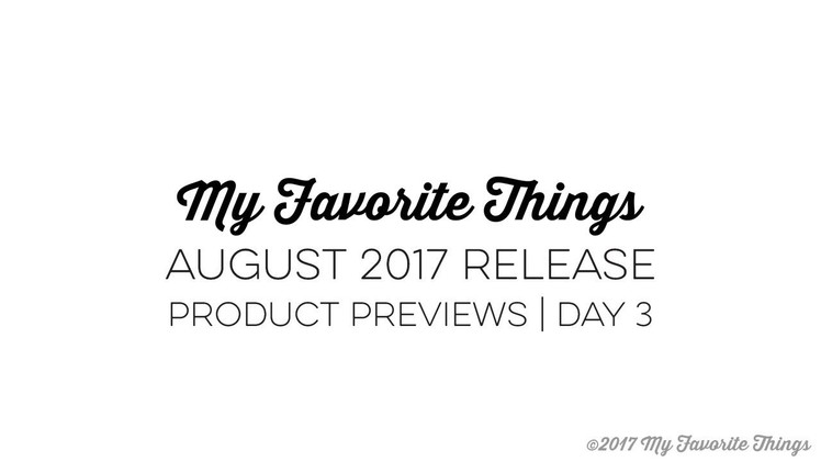 MFT Product Previews: August 2017 - Day 3