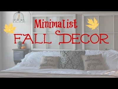 My Fall Home Decor 2017 | Minimalist Farmhouse Decor